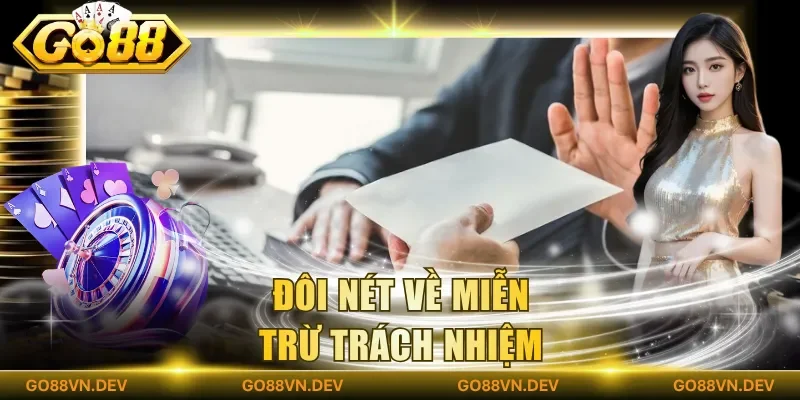 Đôi nét về miễn trừ trách nhiệm Đôi nét về miễn trừ trách nhiệm