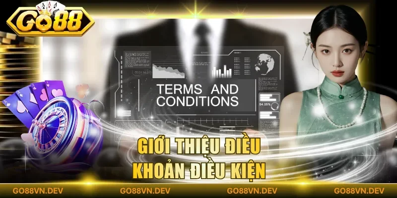Giới thiệu điều khoản điều kiện Giới thiệu điều khoản điều kiện